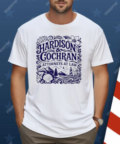 Hardison And Cochran Attorneys At Law Shirt