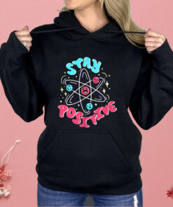 Stay Positive Proton Shirt