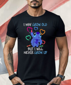 Stitch I May Grow Old But I Will Never Grow Up Shirt