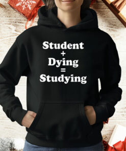 Student Dying Studying T-Shirt