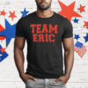 Team Eric T-Shirt