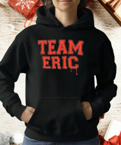 Team Eric T-Shirt