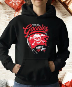 The Goonies Saving The Goon Docks Never Say Die Since 1985 Skull T-Shirt