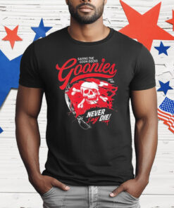 The Goonies Saving The Goon Docks Never Say Die Since 1985 Skull T-Shirt