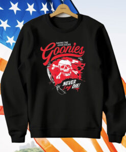 The Goonies Saving The Goon Docks Never Say Die Since 1985 Skull T-Shirt