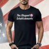 The Elegant Establishments Shirt