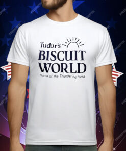 Tudor’s Biscuit World Home Of The Thundering Herd T-Shirt