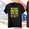 We Start And End With The LGBTQIA Tee Shirt