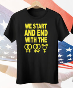 We Start And End With The LGBTQIA Tee Shirt