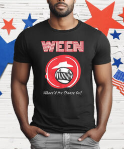 Ween Where’d The Cheese Go T-Shirt