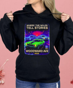 Where The Miles Tell Stories Woodward Ave 2025 Shirt