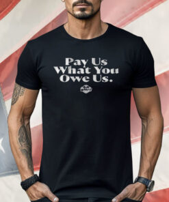 Wnba All Stars Caitlin Clark Pay Us What You Owe Us Shirt