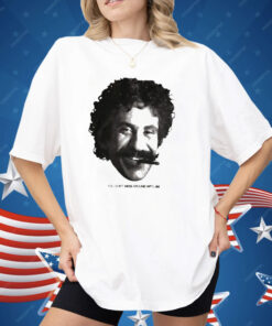 You Don’t Mess Around With Jim Shirt