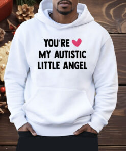 You’re Love My Autistic Little Angel Shirt