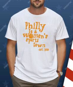 Aubrey Plaza Philly Is A Women’s Sports Town Est 2030 Shirt