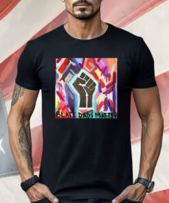 Black Dads Matter Shirt