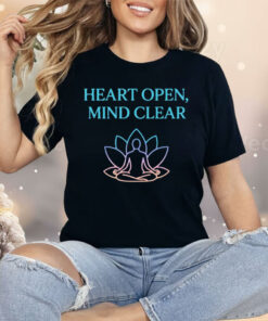 Heart Open Mind Clear Shirt