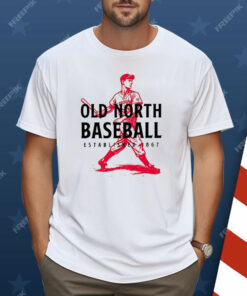 Old North Baseball Established 1867 Shirt