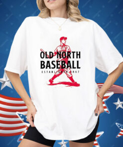 Old North Baseball Established 1867 Shirt