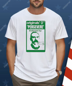 Originals Persevere Endorsed By James Connolly Shirt