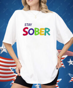 Stay Sober Gaming Shirt