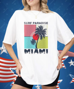 Surf Paradise Miami Shirt