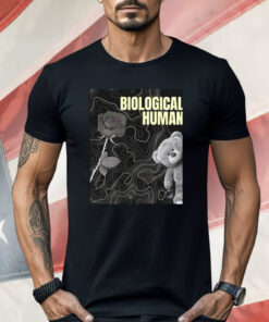 Teddy Bear Biological Human Shirt