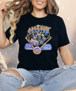 The Amazin’ Coaster Riding The Ups And Downs Since 1962 New York Mets Shirt