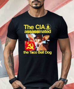 The CIA Associated The Taco Bell Dog Shirt