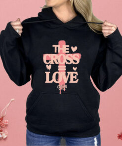 The Cross Love Jesus Loves You Shirt
