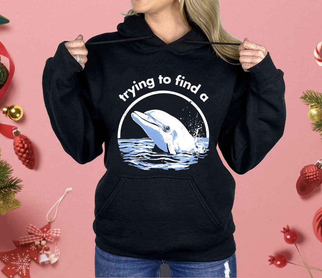 Trying To Find A Porpoise Shirt