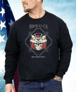 When Rivers Meet Addicted To You Shirt