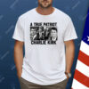 A True Patriot Charlie Kirk Justice Shirt