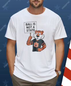 Auburn Ball Is Not A State Zac Blackerby Shirt