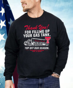Texas Tech Red Raiders Thank You For Filling Up Your Gas Shirt