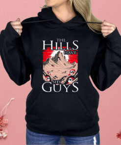 The Hills Have Shy Guys Shirt