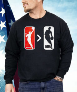 WNBA Greater Than NBA Basketball Shirt